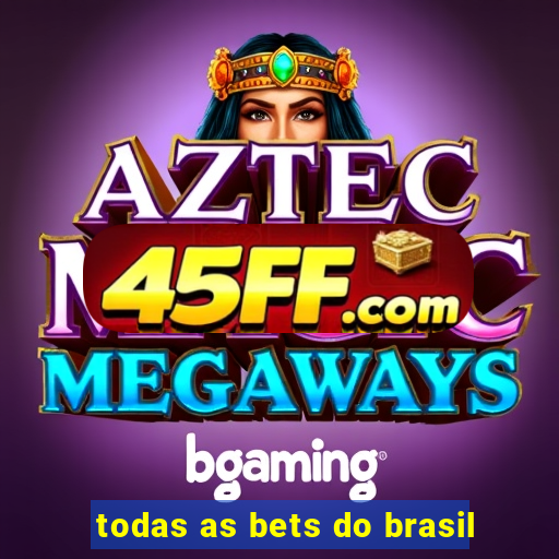 todas as bets do brasil